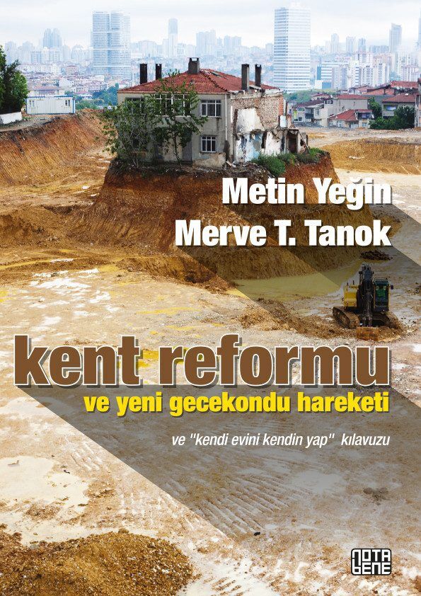 Kent Reformu ve Yeni Gecekondu Hareketi ve ''Kendi Evini Kendin Yap'' Kılavuzu