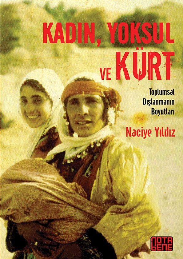 Kadın, Yoksul ve Kürt - Toplumsal Dışlamanın Boyutları