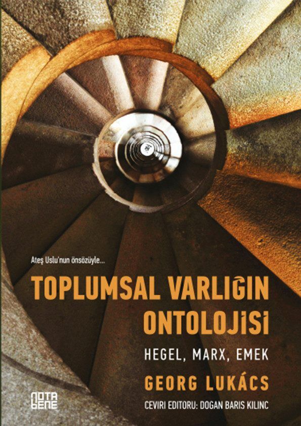 Toplumsal Varlığın Ontolojisi - Hegel Marx Emek
