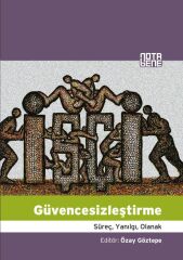 Güvencesizleştirme: Süreç, Yanılgı, Olanak
