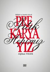 Artık Hepimiz Prekaryayız