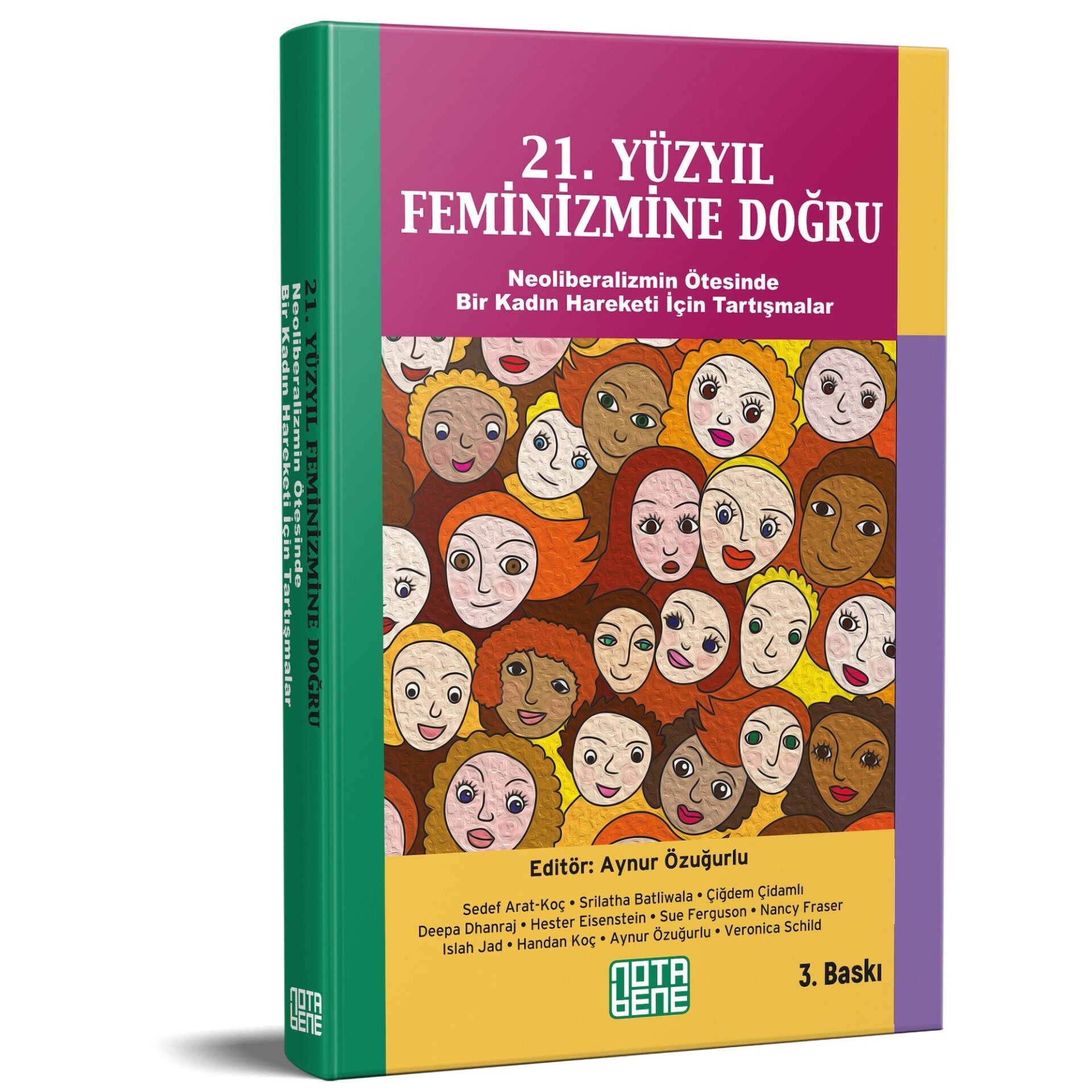 21.Yüzyıl Feminizmine Doğru: Neoliberalizmin Ötesinde Bir Kadın Hareketi İçin Tartışmalar