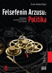 Felsefenin Arzusu: Politika