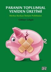 Paranın Toplumsal Yeniden Üretimi - Merkez Bankası İletişim Politikaları