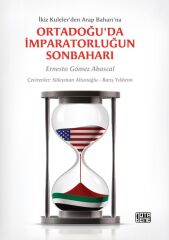 Ortadoğu'da İmparatorluğun Sonbaharı / İkiz Kuleler'den Arap Baharı'na