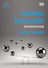 Finansallaşma, Borç Krizi ve Çöküş - Küresel Kapitalizmin Geleceği