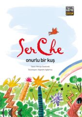 SerChe - Onurlu Bir Kuş