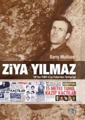 Ziya Yılmaz - TİP'ten THKP-C'ye Fatsa'dan Türkiye'ye
