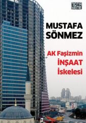 Ak Faşizmin İnşaat İskelesi