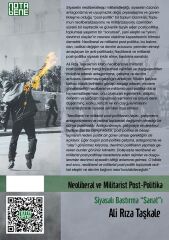 Neoliberal ve Militarist Post - Politika - Siyasalı Bastırma Sanatı