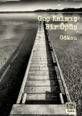Geç Kalmış Bir Öpüş