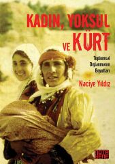 Kadın, Yoksul ve Kürt - Toplumsal Dışlamanın Boyutları