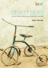 Devlet Dersi - Çocuk Hak İhlallerinde Cezasızlık Öyküleri
