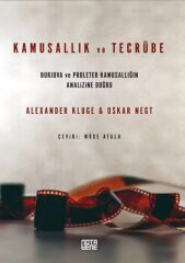Kamusallık ve Tecrübe - Burjuva ve Proleter Kamusallığın Analizine Doğru