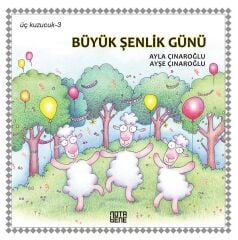 Büyük Şenlik Günü - Üç Kuzucuk 3