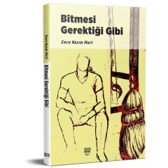 Bitmesi Gerektiği Gibi