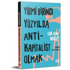 Yirmi Birinci Yüzyılda  Antikapitalist Olmak