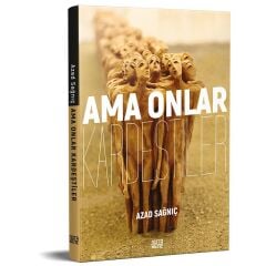 Ama Onlar Kardeştiler