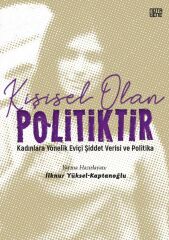 Kişisel Olan Politiktir - Kadınlara Yönelik Eviçi Şiddet Verisi ve Politika