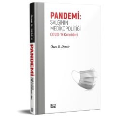 Pandemi: Salgının Medikopolitiği Covid-19 Kronikleri