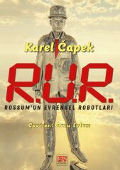 R.U.R.  Rossum’un Evrensel Robotları