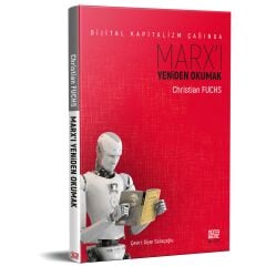 Dijital Kapitalizm Çağında Marx'ı Yeniden Okumak