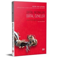 Dijital Nesneler, Dijital Özneler - Büyük Veri Çağında Kapitalizm, Emek ve Siyaset Üzerine Disiplinlerarası Yaklaşımlar