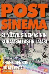 Post-Sinema -  21. Yüzyıl Sinemasının Kuramsallaştırılması