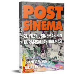 Post-Sinema -  21. Yüzyıl Sinemasının Kuramsallaştırılması