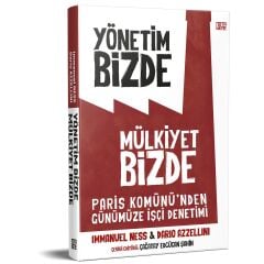 Yönetim Bizde Mülkiyet Bizde - Paris Komünü’nden Günümüze İşçi Denetimi