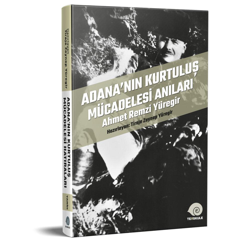 Adana’nın Kurtuluş Mücadelesi Anıları