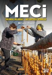 MECİ: Toplumsal Bir Hareket ve Anti-Kapitalist İhtimaller