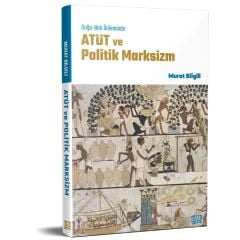 Doğu-Batı İkileminde Atüt ve Politik Marksizm