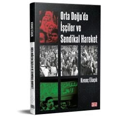 Orta Doğu’da İşçiler ve Sendikal Hareket