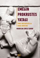 Emeğin Prokrustes Yatağı Sınıf Mücadelesi ve Emek Denetimi